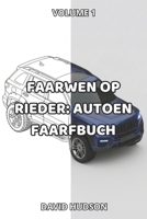 Faarwen op Rieder: Autoen Faarfbuch: Volume 1 (Luxembourgish Edition) B0CP9Y38Q6 Book Cover