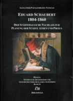 Eduard Schaubert 1804-1860: Der Stadtebauliche Nachlass Zur Planung Der Stadte Athen Und Piraus 3447059591 Book Cover