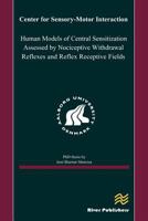 Human Models of Central Sensitization Assessed by Nociceptive Withdrawal Reflexes and Reflex Receptive Fields 879232956X Book Cover