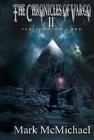 The Chronicles of Vargo II: The Phantom Lord B095GLRVKX Book Cover