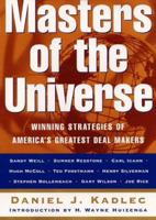 Masters of the Universe: Winning Strategies of America's Greatest Dealmakers 088730933X Book Cover