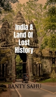India A Land Of Lost History B0FKTQ3RHW Book Cover