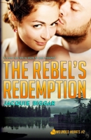 The Rebel's Redemption 0993881432 Book Cover