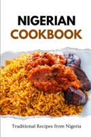 Nigerian Cookbook: Traditional Recipes from Nigeria B0CQR3XDPG Book Cover