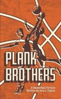 Plank Brothers 1943706239 Book Cover