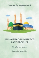 Muhammad-Humanity's Last Prophet B0F41BV4N9 Book Cover