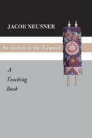 Invitation to the Talmud: A Teaching Book 0060661127 Book Cover