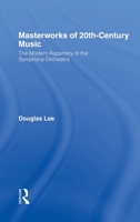 Masterworks of 20th-Century Music: The Modern Repertory of the Symphony Orchestra 0415938465 Book Cover