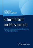 Schichtarbeit Und Gesundheit: Aktueller Forschungsstand Und Praktische Schichtplangestaltung 3662562057 Book Cover