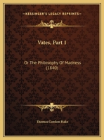 Vates, Part 1: Or the Philosophy of Madness 1165761262 Book Cover