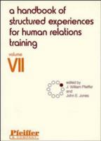 A Handbook of Structured Experiences for Human Relations Training, Volume 7 0883900475 Book Cover