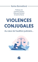 Violences conjugales: Au cœur de l'audition judiciaire... (French Edition) 2754767665 Book Cover