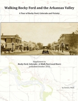 Walking Rocky Ford and the Arkansas Valley: A Tour of Rocky Ford, Colorado and Vicinity 1682241807 Book Cover