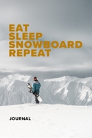 Eat Sleep Snowboard Repeat Journal : Blank Lined Gift Journal for Snowboarders 1710875453 Book Cover