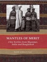 Mantles of Merit: Chin Textiles 9749863011 Book Cover