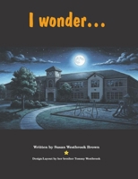 I Wonder... B0DYV3HSLZ Book Cover