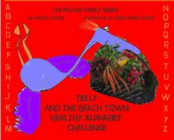 Delly and the Beach town Healthy Alphabet Challenge (Book 5) 0979030757 Book Cover