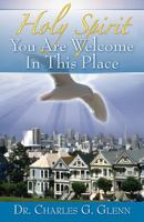 Holy Spirit You Are Welcome In This Place 1478799099 Book Cover