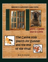 THE CANINE KIDS SEARCH FOR SUMMER: And the end of the virus! B08F6JZ4HP Book Cover