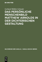 Das Pers�nliche Menschenbild Matthew Arnolds in Der Dichterischen Gestaltung 3484420162 Book Cover