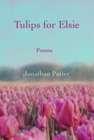 Tulips for Elsie: Poems 098315130X Book Cover