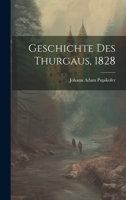 Geschichte Des Thurgaus, 1828 1022313371 Book Cover