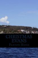 Christmas Evans: The Preacher of Wild Wales, his Country, his Times and his Contemporaries 1540506665 Book Cover
