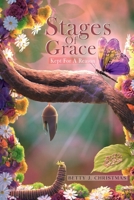 Stages Of Grace: Kept For A Reason B0CFCK3F8D Book Cover