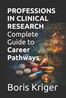 PROFESSIONS IN CLINICAL RESEARCH: Complete Guide to Career Pathways B0FQB5YD9C Book Cover