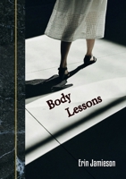 Body Lessons (Forests Unexplored) 9199046954 Book Cover