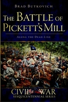 The Battle of Pickett's Mill: Along the Dead Line 1626190429 Book Cover