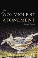 The Nonviolent Atonement 0802864376 Book Cover