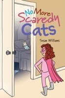 No More Scaredy Cats 1039101208 Book Cover