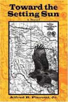Toward the Setting Sun 0595454690 Book Cover