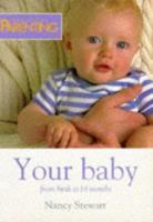 Your Baby: From Birth to 18 Months 1555611346 Book Cover