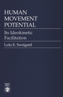 Human Movement Potential: Its Ideokinetic Facilitation 0819170682 Book Cover