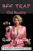 Bff Trap - Old Reality: A modern romance story (BFF Trap - A modern romance story) 9363563790 Book Cover