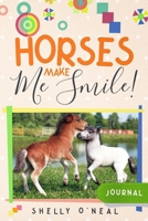 Horses Make Me Smile B0FKW9SWDY Book Cover