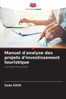 Manuel d'analyse des projets d'investissement touristique (French Edition) 6207514688 Book Cover