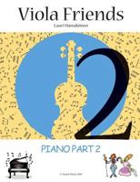 Piano Part to Viola Friends 2: Simplified Piano Accompaniments for the Viola Friends 2 1974551172 Book Cover