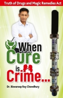 When Cure is Crime... 935964529X Book Cover