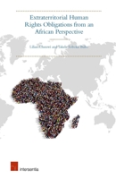Extraterritorial Human Rights Obligations from an African Perspective: Justice Beyond Borders 1780681984 Book Cover