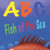 ABC Fish of the Sea B0C2SCNYP9 Book Cover