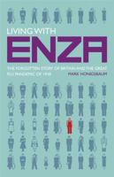 Living with Enza: The Forgotten Story of Britain and the Great Flu Pandemic of 1918 0230217745 Book Cover