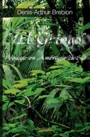 " El Gringo ": Voyage en Amérique du Sud (French Edition) 2332987339 Book Cover