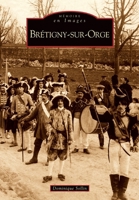 Brétigny-sur-Orge (Mémoire En Images Locaux) (French Edition) 2813802212 Book Cover