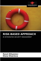 RISK-BASED APPROACH: IN INTEGRATED SECURITY MANAGEMENT 6203633917 Book Cover