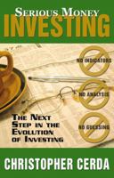 Serious Money Investing 0981634605 Book Cover