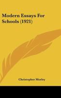 Modern essays for schools 1921 [Hardcover] 1437097669 Book Cover