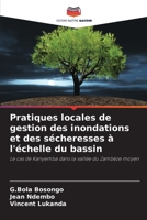 Pratiques locales de gestion des inondations et des sécheresses à l'échelle du bassin (French Edition) 6209912818 Book Cover